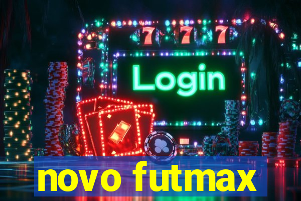 novo futmax